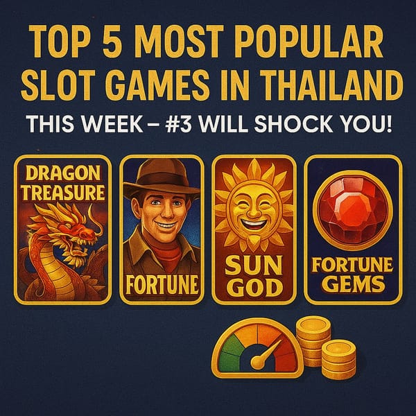 Top 5 Most Popular Slot Games in Thailand This Week – #3 Will Shock You!